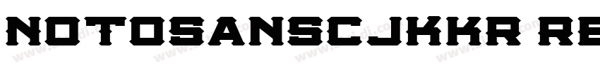 NotoSansCJKkr Regula字体转换